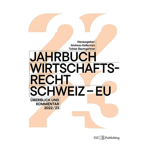 Jahrbuch Wirtschaftsrecht Schweiz - EU / EIZ Publishing Bd.227