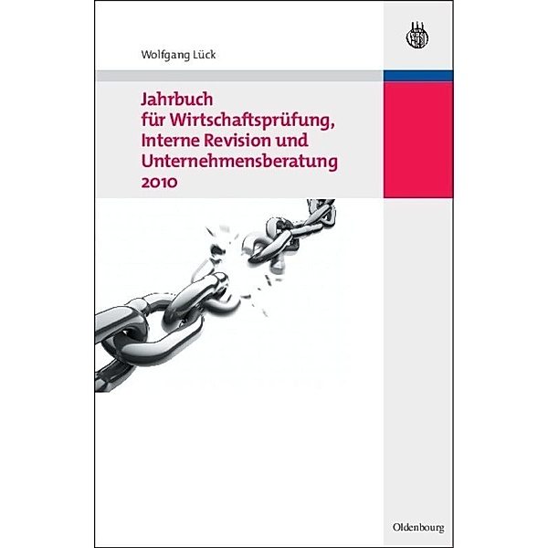 Jahrbücher Wirtschaftsprüfung, Interne Revision und Unternehmensberatung / Jahrbuch für Wirtschaftsprüfung, Interne Revision und Unternehmensberatung 2010