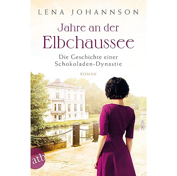 Jahre an der Elbchaussee / Hamburg-Saga Bd.2, Lena Johannson