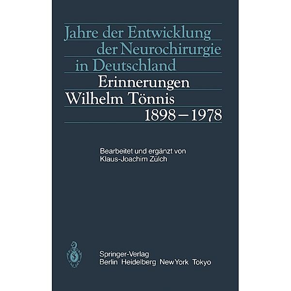 Jahre der Entwicklung der Neurochirurgie in Deutschland, K. -J. Zülch