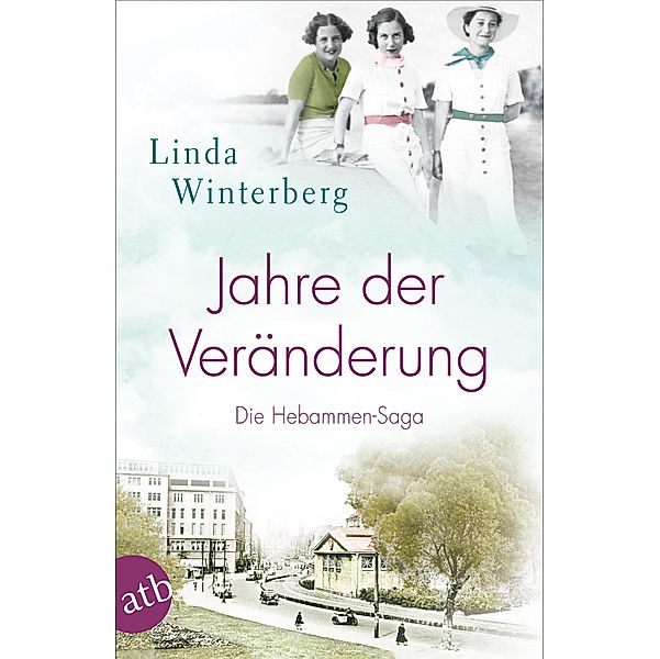 Jahre der Veränderung / Hebammen-Saga Bd.2, Linda Winterberg