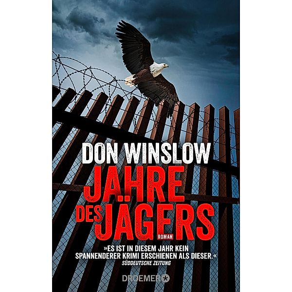 Jahre des Jägers / Art Keller Bd.3, Don Winslow