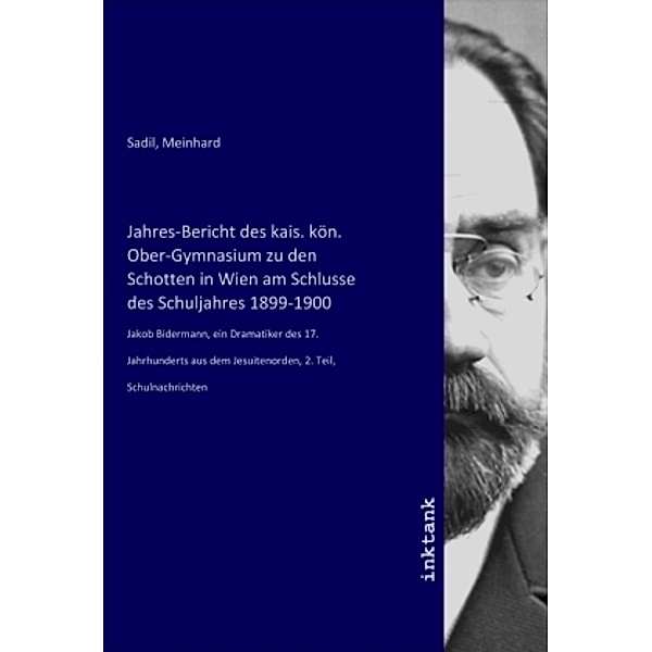 Jahres-Bericht des kais. kön. Ober-Gymnasium zu den Schotten in Wien am Schlusse des Schuljahres 1899-1900