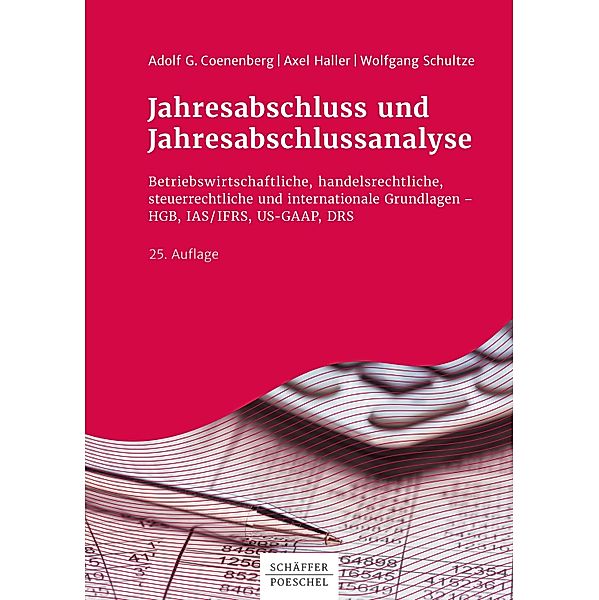 Jahresabschluss und Jahresabschlussanalyse, Adolf G. Coenenberg, Axel Haller, Wolfgang Schultze