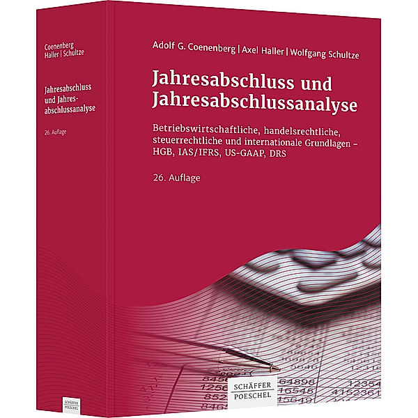 Jahresabschluss und Jahresabschlussanalyse, Adolf G. Coenenberg, Axel Haller, Wolfgang Schultze