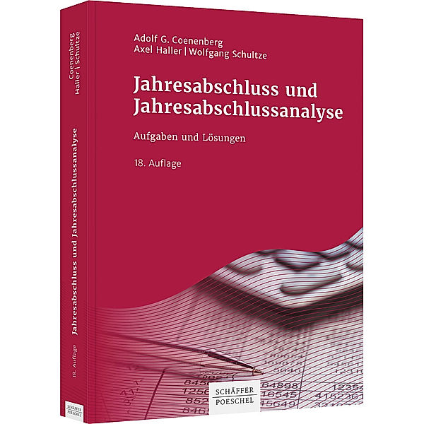 Jahresabschluss und Jahresabschlussanalyse, Adolf G. Coenenberg, Axel Haller, Wolfgang Schultze