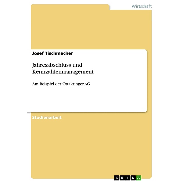 Jahresabschluss und Kennzahlenmanagement, Josef Tischmacher