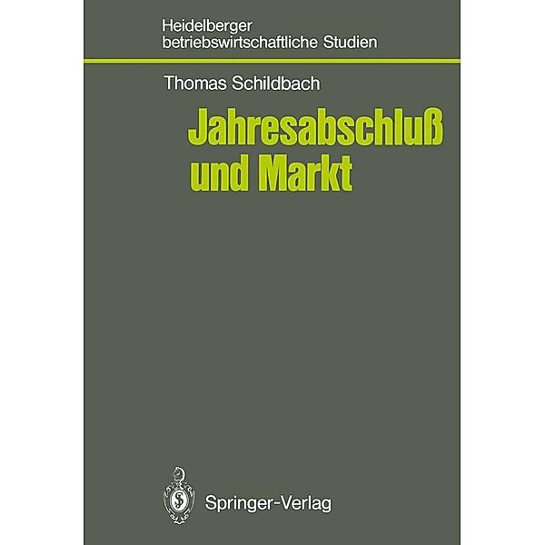 Jahresabschluß und Markt / Betriebswirtschaftliche Studien, Thomas Schildbach