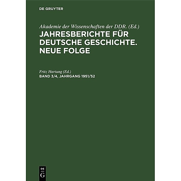 Jahresberichte für deutsche Geschichte. Neue Folge. Band 3/4, Jahrgang 1951/52