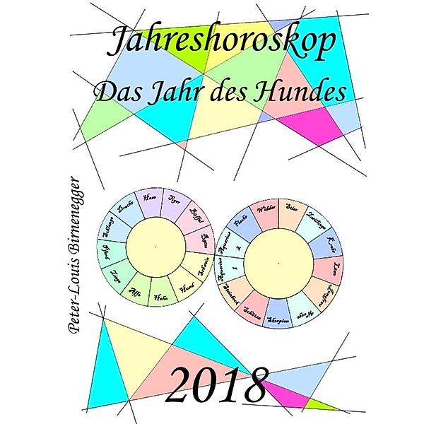 Jahreshoroskop 2018 / Jahreshoroskope Bd.2018, Peter-Louis Birnenegger