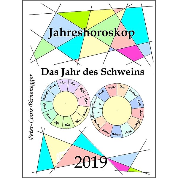 Jahreshoroskop 2019 / Jahreshoroskope Bd.2019, Peter-Louis Birnenegger