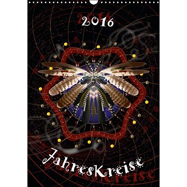 JahresKreise (Wandkalender 2016 DIN A3 hoch), Ines Dhein