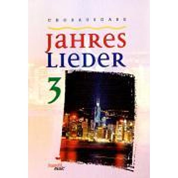 Jahreslieder 3, Albert Frey, Werner Hoffmann, Bernd M Müller