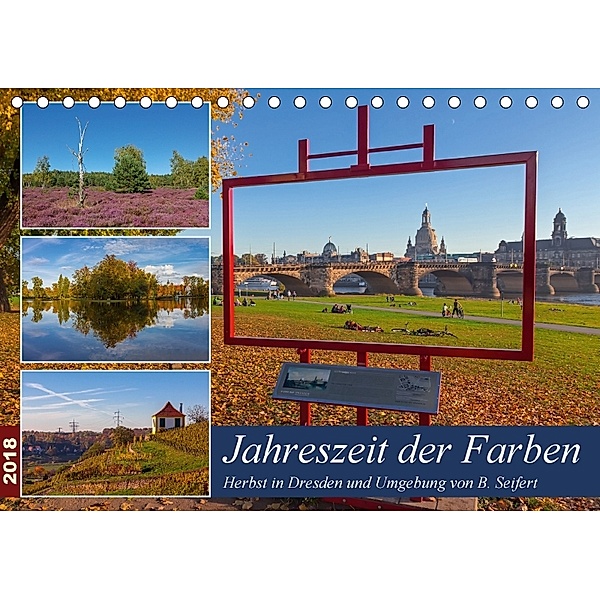 Jahreszeit der Farben - Herbst in Dresden und Umgebung (Tischkalender 2018 DIN A5 quer), Birgit Seifert