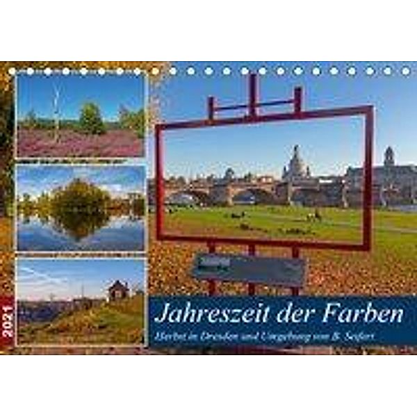 Jahreszeit der Farben - Herbst in Dresden und Umgebung (Tischkalender 2021 DIN A5 quer), Birgit Seifert