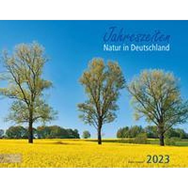Jahreszeiten 2023 Großformat-Kalender 58 x 45,5 cm