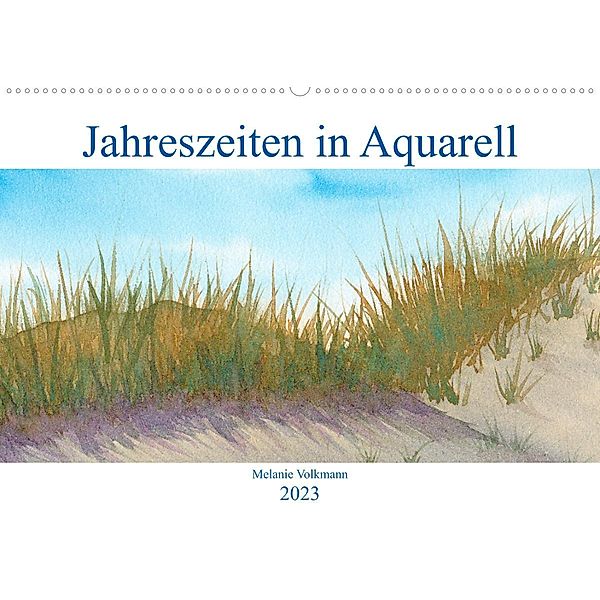 Jahreszeiten in Aquarell (Wandkalender 2023 DIN A2 quer), Melanie Volkmann