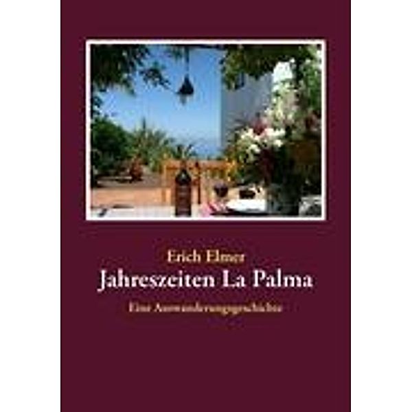 Jahreszeiten La Palma, Erich Elmer