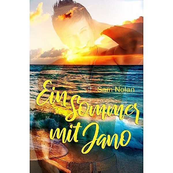 Jahreszeitenliebe / Ein Sommer mit Jano, Sam Nolan