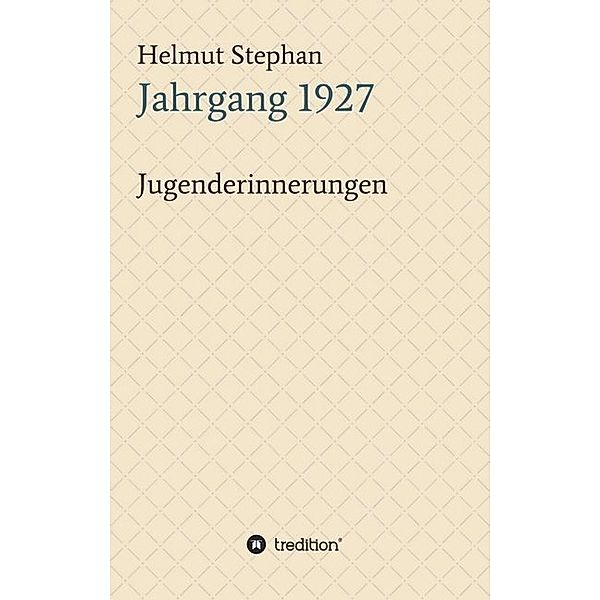 Jahrgang 1927, Helmut Stephan