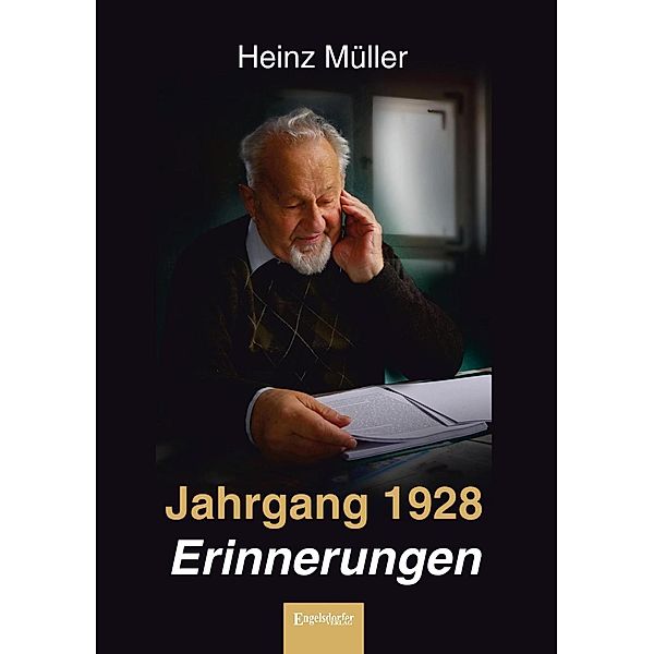 Jahrgang 1928 - Erinnerungen, Heinz Müller