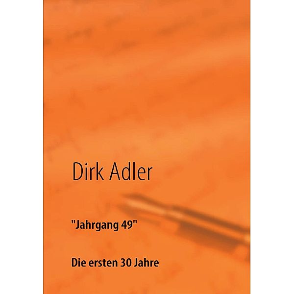 Jahrgang 49, Dirk Adler