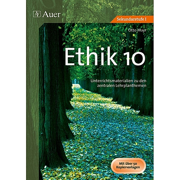 Jahrgangsbände Ethik i. d. Sekundarstufe / Ethik, Klasse 10, Otto Mayr