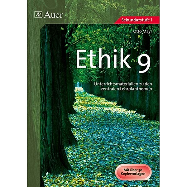 Jahrgangsbände Ethik in der Sekundarstufe / Ethik, 9. Klasse, Otto Mayr