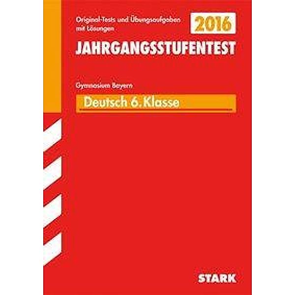 Jahrgangsstufentest Gymnasium Bayern 2016 - Deutsch 6. Klasse, Maria Wünsche