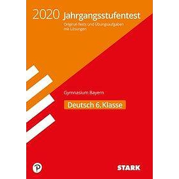 Jahrgangsstufentest Gymnasium Bayern 2020 - Deutsch 6. Klasse
