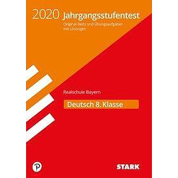 Jahrgangsstufentest Realschule Bayern 2020 - Deutsch 8. Klasse