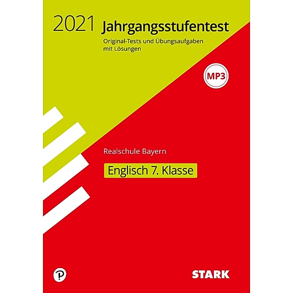 Jahrgangsstufentest: STARK Jahrgangsstufentest Realschule 2021 - Englisch 7. Klasse - Bayern