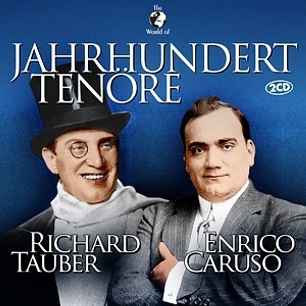 Jahrhundert Tenöre, Richard & Caruso,Enrico Tauber