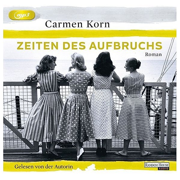 Jahrhundert-Trilogie - 2 - Zeiten des Aufbruchs, Carmen Korn