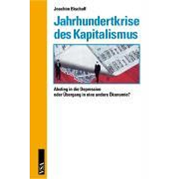 Jahrhundertkrise des Kapitalismus, Joachim Bischoff