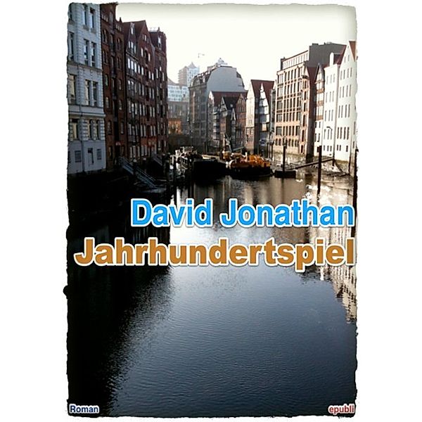 Jahrhundertspiel, David Jonathan