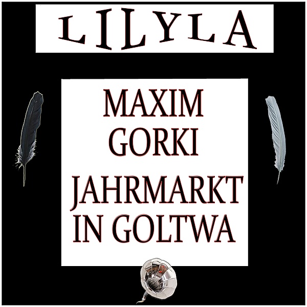 Jahrmarkt in Goltwa, Maxim Gorki