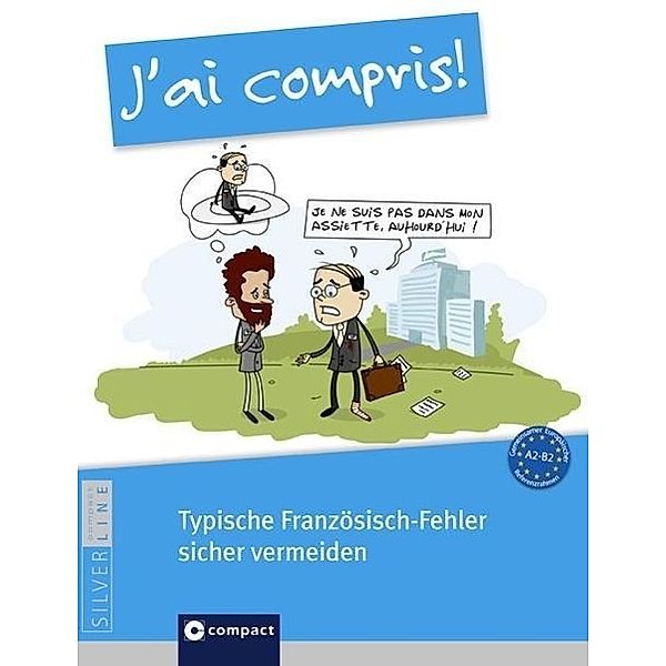 J'ai compris! - Typische Französisch-Fehler sicher vermeiden, Birgit Klausmann