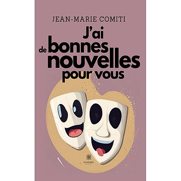 J'ai de bonnes nouvelles pour vous, Jean-Marie Comiti