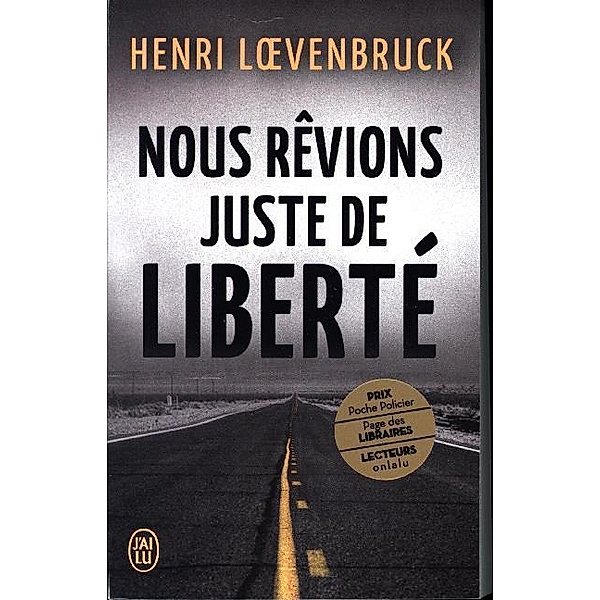 J'ai lu / Nous rêvions juste de liberté, Henri Lovenbruck