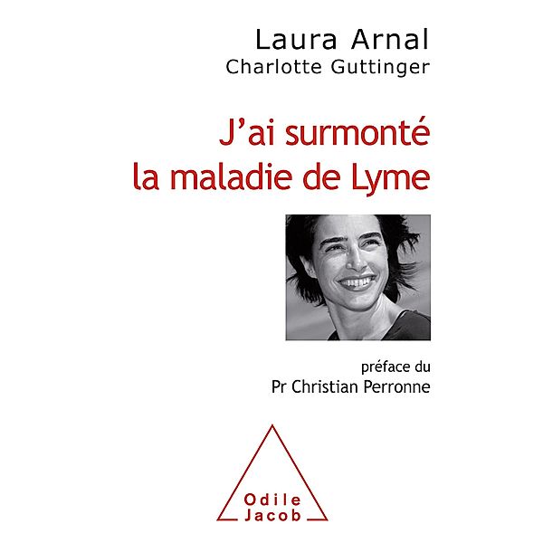 J'ai surmonte la maladie de Lyme, Arnal Laura Arnal