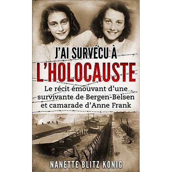 J'ai survécu à l'Holocauste / Amsterdam Publishers, Nanette Blitz Konig