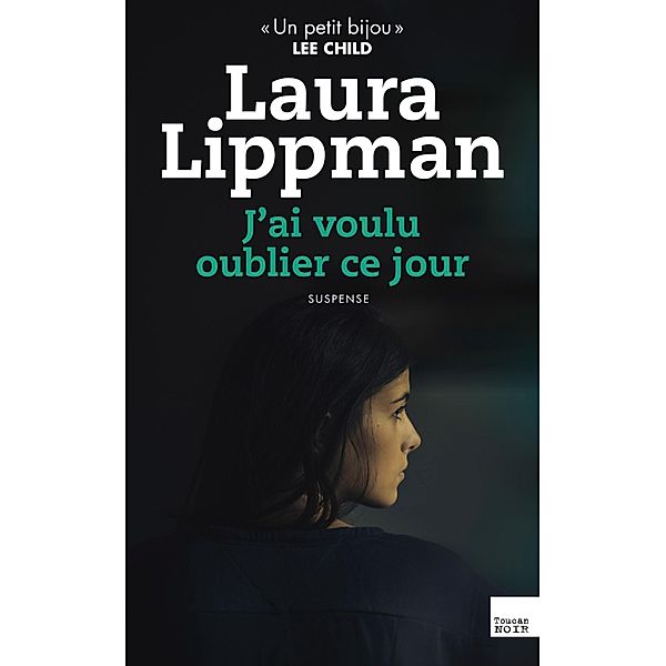 J'ai voulu oublier ce jour, Laura Lippman