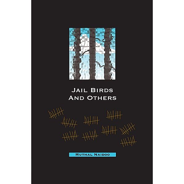 Jail Birds and Others, Muthal Naidoo