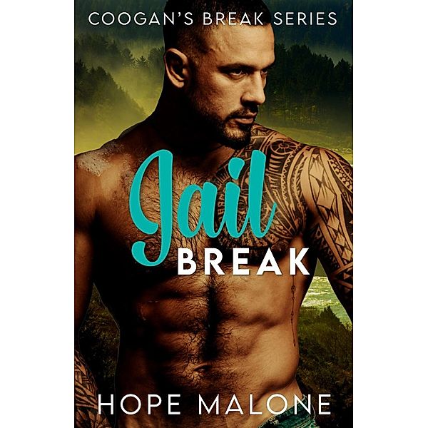 Jail Break (Coogan's Break Series, #6) / Coogan's Break Series, Hope Malone