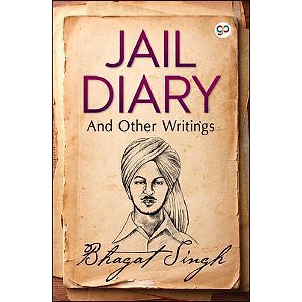 Jail Diary and Other Writings / GENERAL PRESS, Bhagat Singh