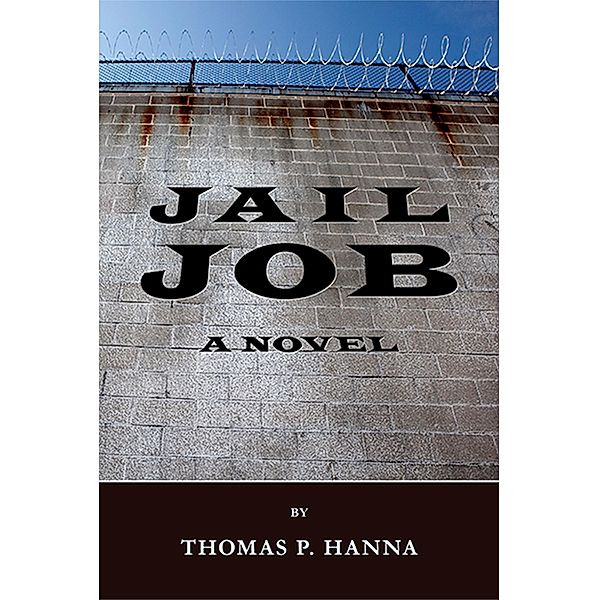 Jail Job, Thomas P. Hanna