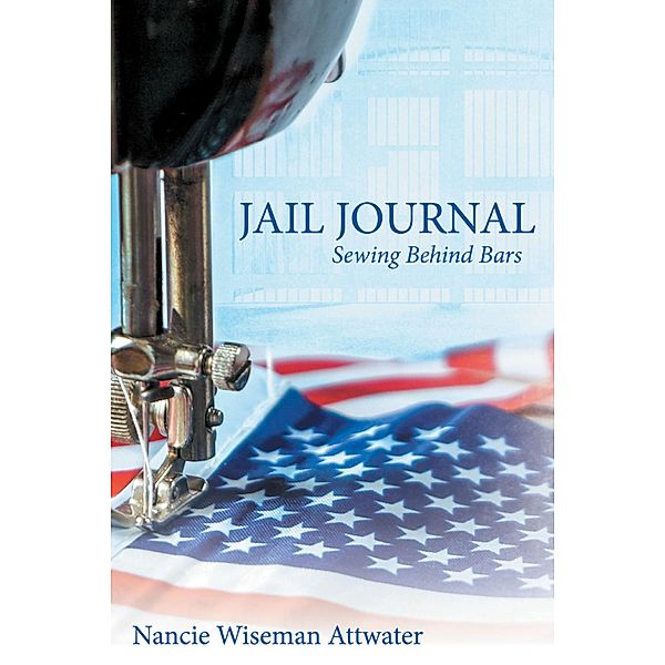 Jail Journal, Nancie Wiseman Attwater