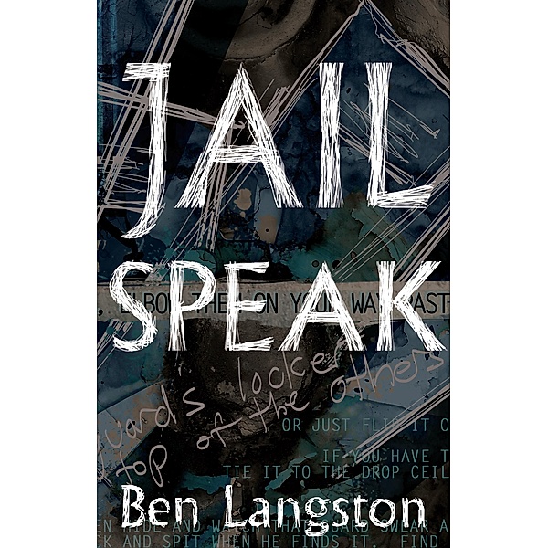 Jail Speak, Ben Langston