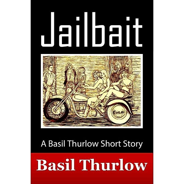 Jailbait, Basil Thurlow